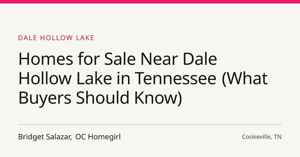 Title card for the article: Homes for Sale Near Dale Hollow Lake in Tennessee (What Buyers Should Know)